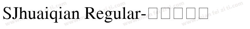 SJhuaiqian Regular字体转换